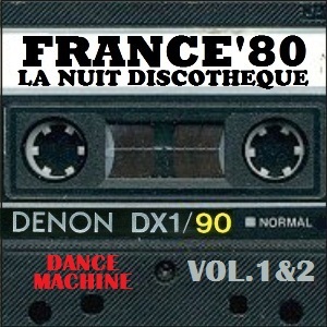 France'80 Disco - La Nuit Discotheque 1 & 2